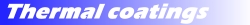 Thermal Coatings