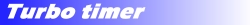 Turbo Timer